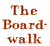 The Boardwalk